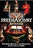 Freemasonry Revealed: Secret History of Freemasons (TV Movie 2007) Poster