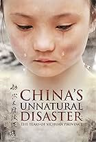 China's Unnatural Disaster: The Tears of Sichuan Province