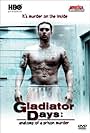 Gladiator Days: Anatomy of a Prison Murder (2002)