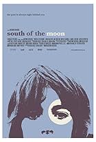 South of the Moon