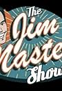 Jim Masters in The Jim Masters Show (2020)