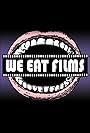 We Eat Films (2009)