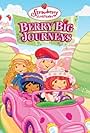 Strawberry Shortcake: Berry Big Journeys (2009)