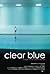 Clear Blue (2011)