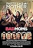 Bad Moms (2016) Poster