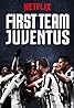 First Team: Juventus (TV Series 2018) Poster