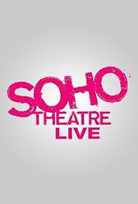 Primary photo for Soho Theatre Live