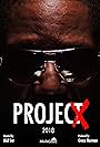 Next Assignment: Project X (2017)