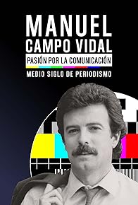 Primary photo for Manuel Campo Vidal. Pasión por la comunicación. Medio siglo de periodismo