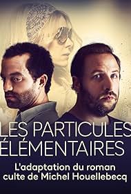 Guillaume Gouix and Jean-Charles Clichet in Les Particules élémentaires (2021)