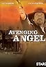 Avenging Angel (TV Movie 2007) Poster