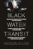 Black Water Transit (2009) Poster