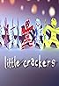 Little Crackers (TV Series 2010– ) Poster