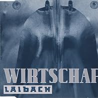 Primary photo for Laibach: Wirtschaft ist tot