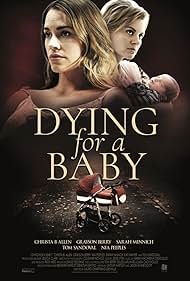 Christa B. Allen in Dying for a Baby (2019)