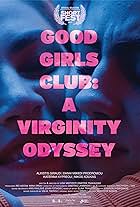 Good Girls Club: A Virginity Odyssey