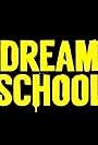 Dream School (2017)