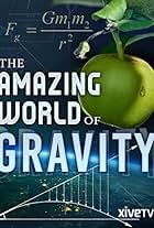 Gravity and Me: The Force That Shapes Our Lives (2017)