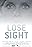 Lose Sight