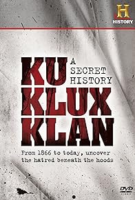 Primary photo for The Ku Klux Klan: A Secret History