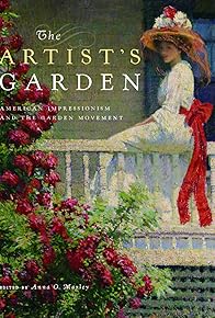 Primary photo for Exhibition on Screen: The Artist's Garden: American Impressionism