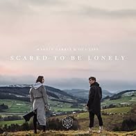 Primary photo for Martin Garrix Feat. Dua Lipa: Scared to Be Lonely - Acoustic Version