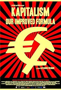 Primary photo for Kapitalism: Our Improved Formula