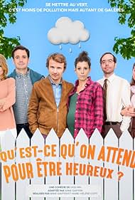 Qu'est ce qu'on attend pour être heureux? (2018)