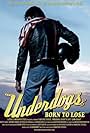 Underdogs: Born to Lose (2009)