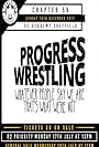 PROGRESS Chapter 59: Whatever People Say We Are, That's What We're Not (2017)