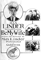 Max Linder in Be My Wife (1921)