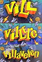 Vill, villere, Villaveien (1985)