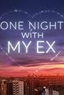 One Night with My Ex (2017)