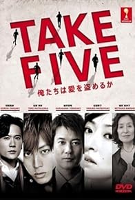 Primary photo for Take Five: Oretachi wa ai o nusumeruka