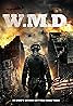 W.M.D. (2013) Poster