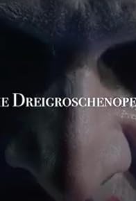 Primary photo for Die Dreigroschenoper