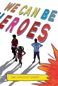 We Can Be Heroes (2017)