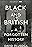 Black and British: A Forgotten History