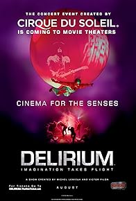 Primary photo for Cirque du Soleil: Delirium