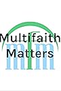 Multi-Faith Matters (2020)