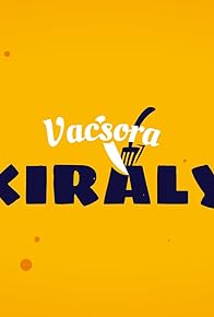 Primary photo for Vacsorakirály