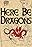 Here Be Dragons