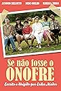 Se não fosse o Onofre (2007)