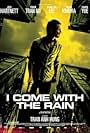 I Come with the Rain (2009)