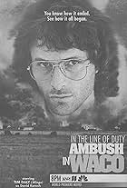 In the Line of Duty: Ambush in Waco