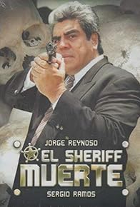 Primary photo for Sheriff Muerte