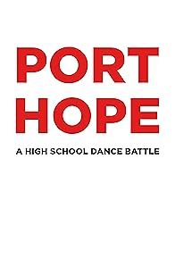 Primary photo for Port Hope: High School Dance Battle