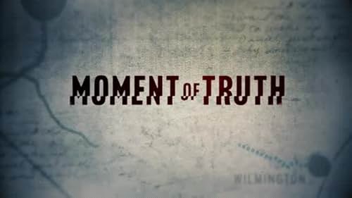 Moment of Truth - First Look