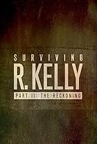 Surviving R. Kelly Part II: The Reckoning