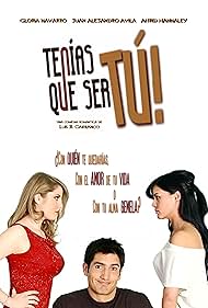 Luis B. Carranco, Gloria Navarro, Ahrid Hannaley, and Juan Alejandro Ávila in Tenías que ser tú (2007)